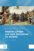 Cover: Martin Luther auf dem Reichstag zu Worms - Evangelische Verlagsanstalt