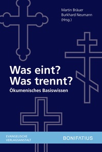 Abbildung von: Was eint? Was trennt? - Evangelische Verlagsanstalt