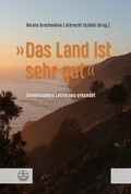 Cover: &raquo;Das Land ist sehr gut&laquo; - Evangelische Verlagsanstalt