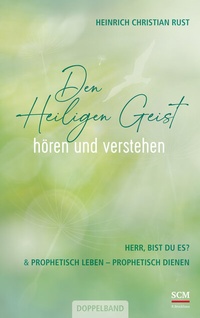 Abbildung von: Den Heiligen Geist hören und verstehen - R. Brockhaus