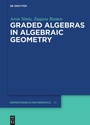 Cover: Graded Algebras in Algebraic Geometry - De Gruyter