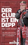 Cover: Der Club ist ein Depp - Die Werkstatt