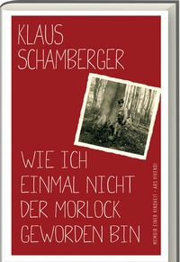 Abbildung von: Wie ich einmal nicht der Morlock geworden bin - ars vivendi