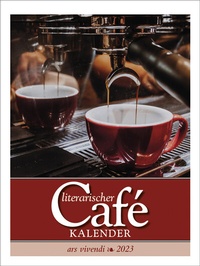 Abbildung von: Literarischer Cafékalender 2023 - ars vivendi