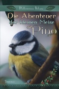 Cover: Die Abenteuer der kleinen Meise Pino - epubli