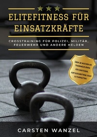 Abbildung von: Elitefitness für Einsatzkräfte - epubli