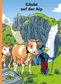 Cover: Globi auf der Alp - Globi-Verlag