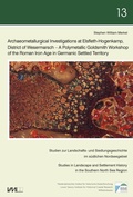 Cover: Archaeometallurgical Investigations at Elsfleth-Hogenkamp, District of Wesermarsch - - VML Vlg Marie Leidorf