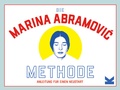 Cover: Die Marina Abramovic Methode - Laurence King Verlag