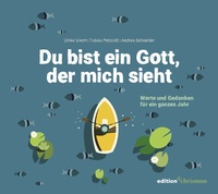 Abbildung von: Du bist ein Gott, der mich sieht - edition chrismon