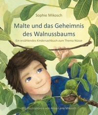 Abbildung von: Malte und das Geheimnis des Walnussbaums - Sophie Mikosch