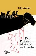 Cover: Der Pullover tr&auml;gt mich nicht mehr - edition assemblage