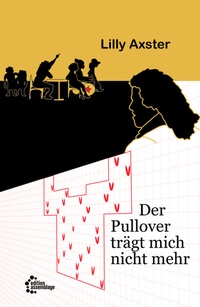 Abbildung von: Der Pullover trägt mich nicht mehr - edition assemblage