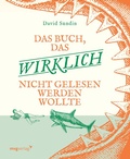 Cover: Das Buch, das wirklich nicht gelesen werden wollte - mvg