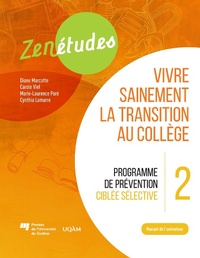 Bild: Zenétudes 2 : vivre sainement la transition au collège - Manuel de l'animateur - Presses de l'Universite du Quebec