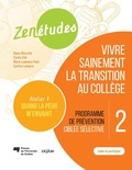Bild: Zenétudes 2 : vivre sainement la transition au collège - Cahier du participant Quand la peur m'envahit - Presses de l'Universite du Quebec