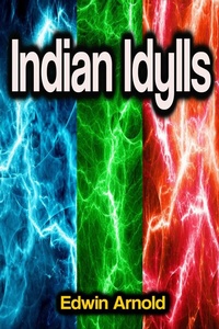 Abbildung von: Indian Idylls - Phoemixx Classics Ebooks