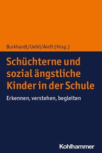 Abbildung von: Schüchterne und sozial ängstliche Kinder in der Schule - Kohlhammer