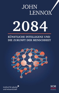 Abbildung von: 2084: Künstliche Intelligenz und die Zukunft der Menschheit - R. Brockhaus
