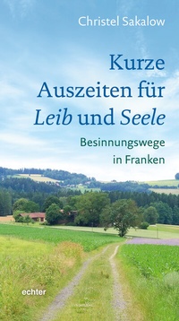 Abbildung von: Kurze Auszeiten für Leib und Seele - Echter