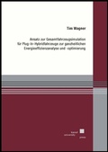 Cover: Ansatz zur Gesamtfahrzeugsimulation f&uuml;r Plug-In-Hybridfahrzeuge zur ganzheitlichen Energieeffizienzanalyse und -optimierung - Kassel University Press