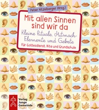 Abbildung von: Mit allen Sinnen sind wir da - Junge Gemeinde