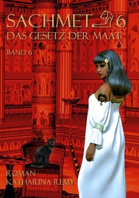 Abbildung von: Sachmet 6 Das Gesetz der Maat - BoD - Books on Demand