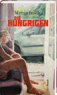 Enlarge image Cover: Die Hungrigen - Karl Rauch Verlag GmbH & Co. KG
