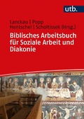 Cover: Biblisches Arbeitsbuch f&uuml;r Soziale Arbeit und Diakonie - UTB