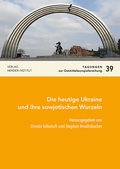 Cover: Die heutige Ukraine und ihre sowjetischen Wurzeln - Verlag Herder-Institut