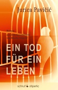 Cover: Ein Tod f&uuml;r ein Leben - Schruf & Stipetic