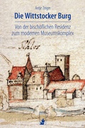 Cover: Die Wittstocker Burg - hendrik B&auml;&szlig;ler verlag, berlin