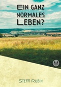 Cover: Ein ganz normales Leben? - Romeon-Verlag