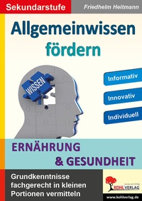 Abbildung von: Allgemeinwissen fördern ERNÄHRUNG und GESUNDHEIT - KOHL VERLAG Der Verlag mit dem Baum