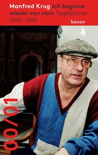 Abbildung von: Manfred Krug. Ich beginne wieder von vorn - Kanon Verlag Berlin