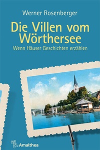 Abbildung von: Die Villen vom Wörthersee - Amalthea Signum