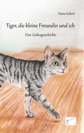 Cover: Tiger, die kleine Freundin und ich - Edition Paashaas Verlag EPV