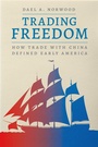 Cover: Trading Freedom - University of Chicago Press