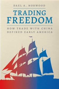 Bild: Trading Freedom - University of Chicago Press