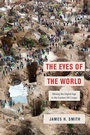 Cover: Eyes of the World - University of Chicago Press