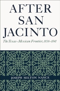 Enlarge image Cover: After San Jacinto - University of Texas Press