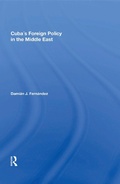 Cover: Cuba's Foreign Policy In The Middle East - Routledge
