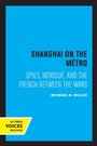 Cover: Shanghai on the Metro - Naval Institute Press