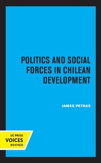 Enlarge image Cover: Politics and Social Forces in Chilean Development - Naval Institute Press