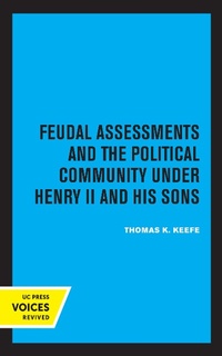 Abbildung von: Feudal Assessments and the Political Community under Henry II and His Sons - Naval Institute Press