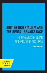 Bild: British Orientalism and the Bengal Renaissance - Naval Institute Press