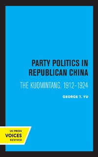 Bild: Party Politics in Republican China - Naval Institute Press