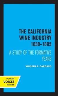 Abbildung von: The California Wine Industry 1830-1895 - Naval Institute Press