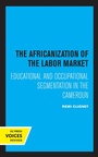 Cover: The Africanization of the Labor Market - Naval Institute Press