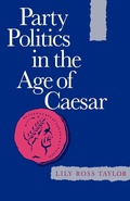 Cover: Party Politics in the Age of Caesar - Naval Institute Press